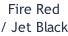 Fire Red / Jet Black