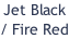 Jet Black / Fire Red