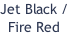Jet Black / Fire Red