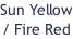 Sun Yellow / Fire Red